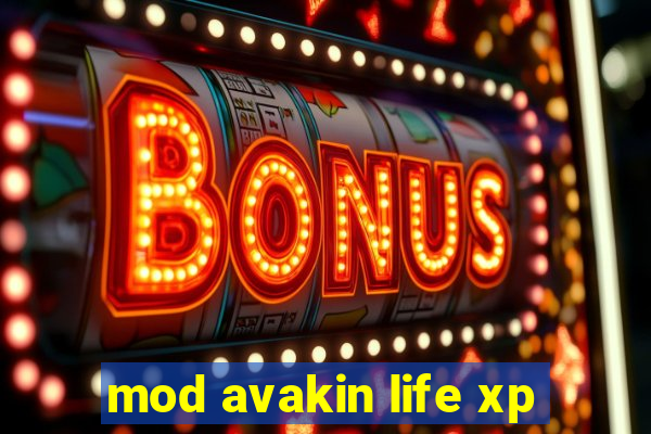 mod avakin life xp